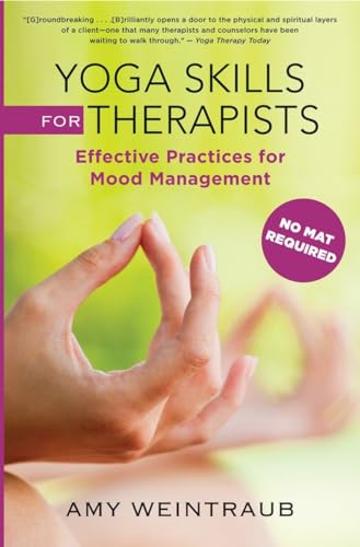 Yoga Skills for Therapists: Effective Practices for Mood Management (Norton Professional Books (Hardcover)) von W. W. Norton & Company